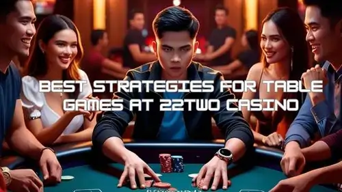 Best Strategies for Table Games