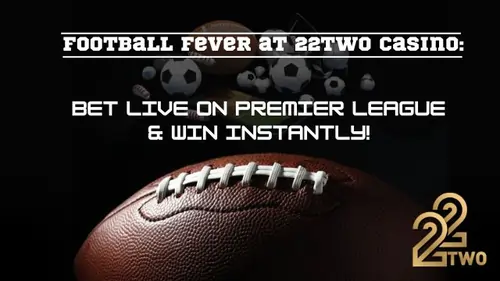 Football Fever at 22Two