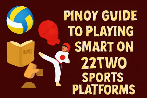 Pinoy Guide Playing Smart on 22TWO Sports Platform banner